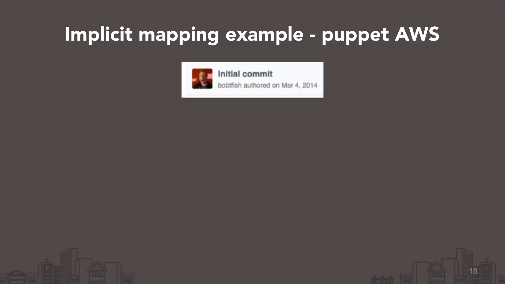 18
Implicit mapping example - puppet AWS
 