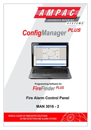 Programming Software for
FireFinder PLUS
Fire Alarm Control Panel
MAN 3016 - 2
ConfigManager PLUS
 