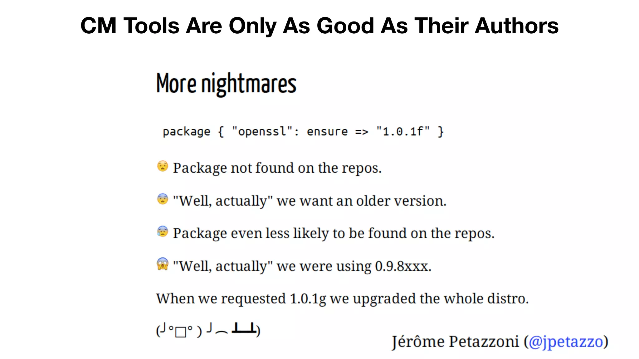 CM Tools Are Only As Good As Their Authors
 
