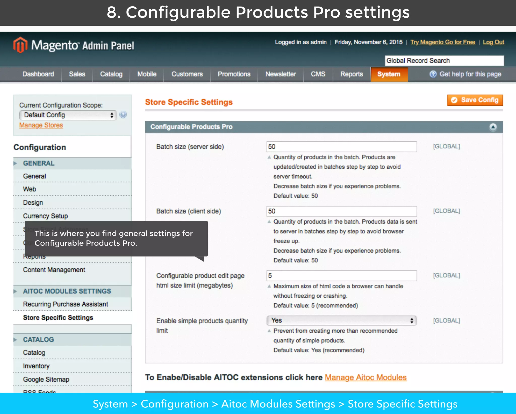 Aitoc8. Conﬁgurable Products Pro settings
This is where you find general settings for
Configurable Products Pro.
System > Conﬁguration > Aitoc Modules Settings > Store Speciﬁc SettingsClick “Create New” to add a new simple
 