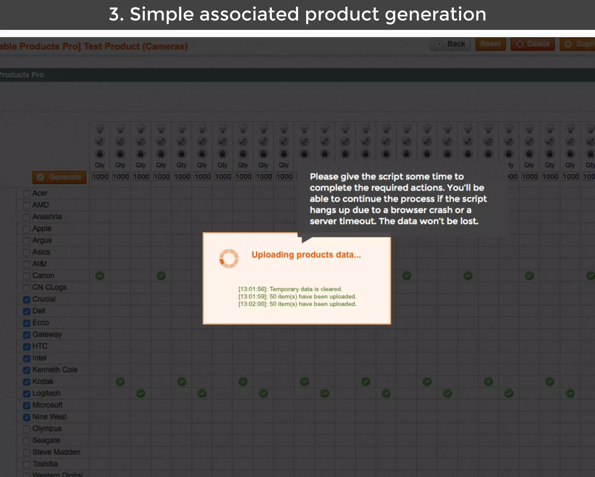 Aitoc3. Simple associated product generation
Please give the script some time to
complete the required actions. You’ll be
able to continue the process if the script
hangs up due to a browser crash or a
server timeout. The data won’t be lost.
 