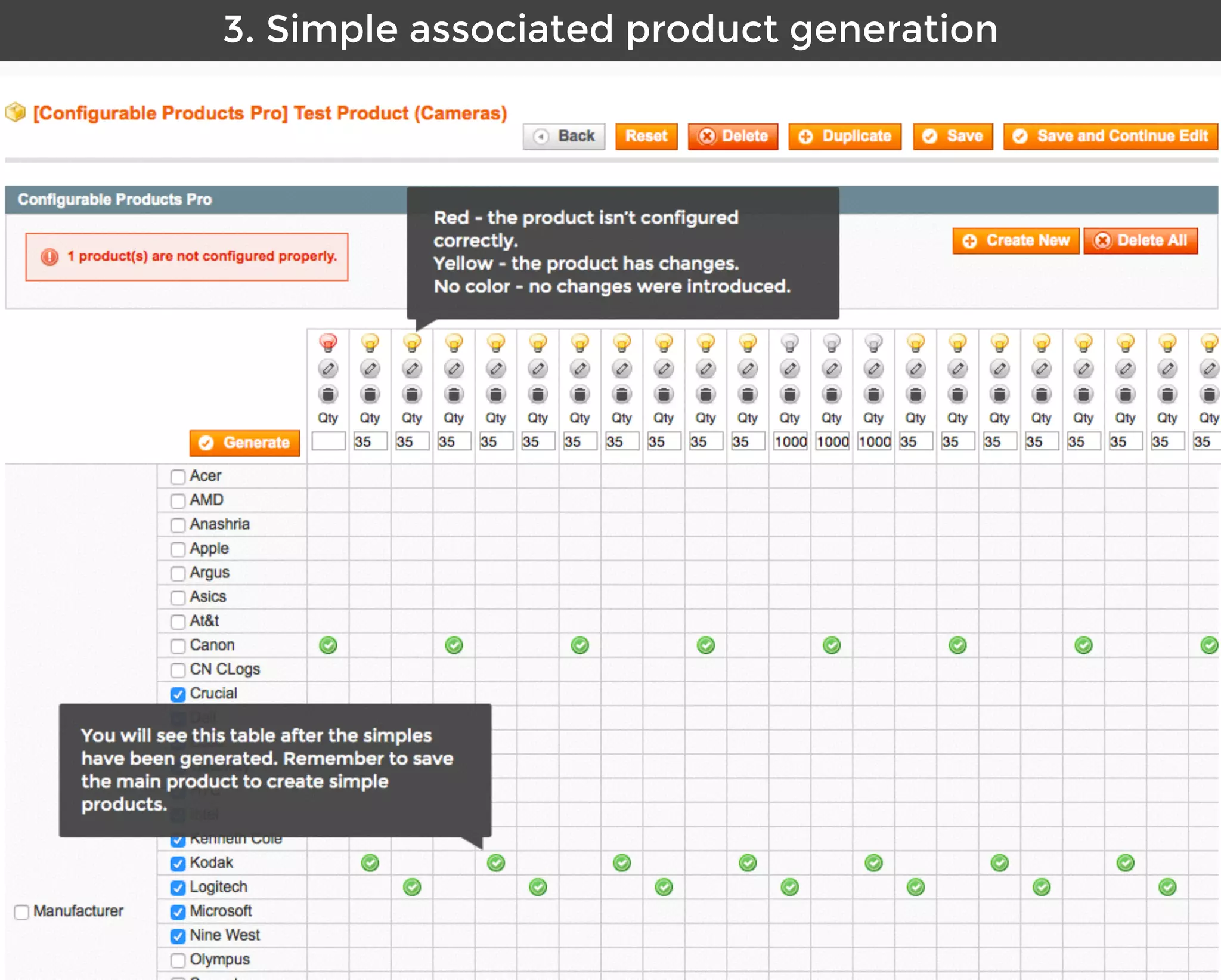 Aitoc3. Simple associated product generation
Red - the product isn’t configured
correctly.
Yellow - the product has changes.
No color - no changes were introduced.
You will see this table after the simples
have been generated. Remember to save
the main product to create simple
products.
 