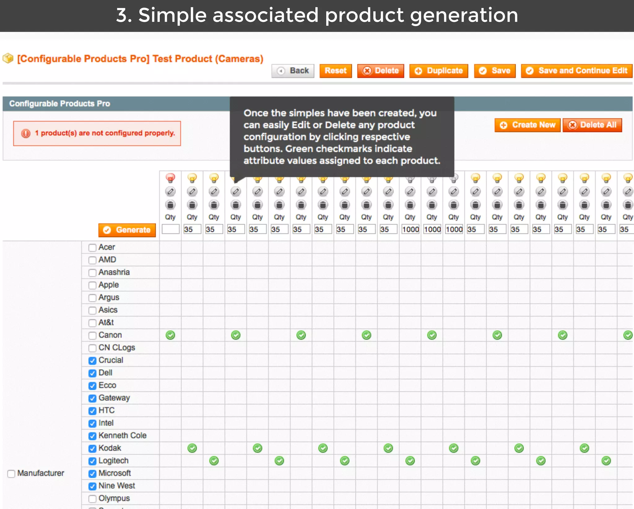 Aitoc3. Simple associated product generation
Once the simples have been created, you
can easily Edit or Delete any product
configuration by clicking respective
buttons. Green checkmarks indicate
attribute values assigned to each product.
 