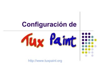 Configuración de http://www.tuxpaint.org 