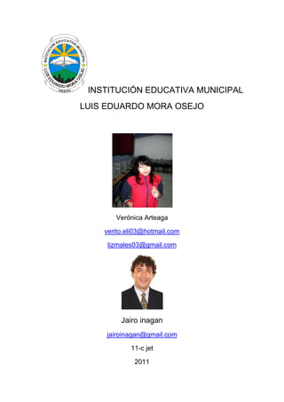 INSTITUCIÓN EDUCATIVA MUNICIPAL<br />LUIS EDUARDO MORA OSEJO<br />Verónica Arteaga <br />verito.eli03@hotmail.com<br />lizmales03@gmail.com<br />Jairo inagan<br />jairoinagan@gmail.com<br />11-c jet<br />2011<br />Configuración de la maquina virtual <br />Paso 1: <br />Par tener una configuración de  maquina virtual, debemos ir al inicio del computador y elegir  todos programas<br />2. luego ingresamos a la carpeta de mantenimiento, ya estando ahí le damos clic en el programa de Microsoft virtual<br />3.ya entrando a el programa encontramos una ventana que tiene por titulo asistente para el nuevo equipo  virtual , le damos clic en seguir<br />4.le damos siguiente<br />5.aqui le damos clic en examinar  y  le colocamos un nombre y guardamos donde sea mas seguro<br />6. aquí ya estamos guardando<br />7. le damos siguinte y si miramos  en la ventana aparece un seleccionador del sistema operativo que dice otros.<br />8. ya aquí elegimos Windows xp<br />9.luego le damos clic en seguir y hay nos salen dos opciones: y ahíle damos ajustar RAM.<br />10. aquí ajustamos la RAM a 512 Mb<br />11. le damos siguiente , y ahí le damos clic en nuevo disco virtual<br />12. le damos siguiente<br />13.aqui solo damos finalizar  y  listo<br />Créditos:<br />Presentado por:<br />Verónica Arteaga<br />Presentado a:<br />Jairo inagan<br />Colegio:<br />Luis Eduardo mora Osejo<br />2011.<br />