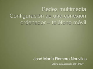 José María Romero Nouvilas
        Última actualización 30/12/2011
 