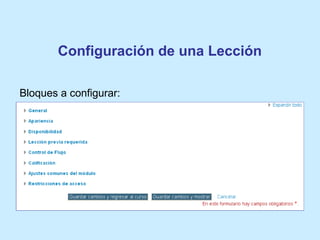Configuración de una Lección
Bloques a configurar:
 
