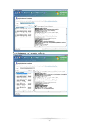 Controladores de red cargados en Inicio.




                                           14
 