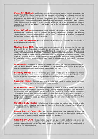 VHUi OD TXH VH FKHTXHDUi SULPHUR 6L QR KXELHUD
GLVSRVLWLYRDUUDQFDEOHSDVDUtDDODRSFLyQFHQWUDODVtVXFHVLYDPHQWHRPRORQRUPDOHV
TXH DUUDQTXHPRV VLHPSUH GH XQ GLVFR GXUR GHEHUtDPRV SRQHU OD XQLGDG  FRPR SULPHUD
XQLGDG


%RRW6HTXHQFH(;70HDQV                'HVGHDTXtOHLQGLFDPRVDOD%,26DTXpVHUHILHUH
HOSDUiPHWUR(;7TXH HQFRQWUDPRVHQODRSFLyQDQWHULRU(QHVWHVHQWLGRSRGHPRVLQGLFDU
XQGLVFR66,RXQDXQLGDG/6(VWDRSFLyQQRVHVXHOHHQFRQWUDUDPHQXGRDTXHODV
XQLGDGHVVHLQFOXHQGLUHFWDPHQWHHQHOSDUiPHWURDQWHULRU


6ZDS )ORSS 'ULYH          0X ~WLO HQ HO FDVR GH TXH FRQWHPRV FRQ  GLVTXHWHUDV 1RV
SHUPLWHQLQWHUFDPELDUOD$SRUOD%YLFHYHUVD


%RRW 8S )ORSS 6HHN            (VWD RSFLyQ DFWLYD HO WHVWHR GH OD XQLGDG GH GLVTXHWHV
GXUDQWHHOSURFHVRGHDUUDQTXH(UDQHFHVDULDHQODVDQWLJXDVGLVTXHWHUDVGHSXOJDGDV
SDUDGHWHFWDUODH[LVWHQFLDGHXSLVWDV(QODVGHSXOJDGDVWLHQHSRFDXWLOLGDGSRU
HOORORGHMDUHPRVHQ'LVDEOHGSDUDDKRUUDUWLHPSR


%RRW 8S 1XP/RFN 6WDWXV               (Q FDVR GH HVWDU HQ 21 OD %,26 DFWLYD
DXWRPiWLFDPHQWHODWHFOD1XP/RFNGHOWHFODGRQXPpULFRHQHOSURFHVRGHDUUDQTXH


,'(+''%ORFN0RGH               $FWLYD HO PRGR GH P~OWLSOHV FRPDQGRV GH OHFWXUDHVFULWXUD
HQ P~OWLSOHV VHFWRUHV /D JUDQ PDRUtD GH ORV GLVFRV DFWXDOHV VRSRUWDQ HO PRGR GH
WUDQVIHUHQFLDHQEORTXHVSRUHVWDUD]yQGHEHHVWDUDFWLYDGR


7SHPDWLF5DWH6HWWLQJ            6LVHHQFXHQWUDDFWLYRSRGUHPRVPHGLDQWHORVYDORUHV
TXHYHUHPRVDFRQWLQXDFLyQDMXVWDUORVSDUiPHWURVGHUHWUDVRUHSHWLFLyQGHSXOVDFLyQGH
QXHVWURWHFODGR


7SHPDWLF 5DWH KDUV6HF 