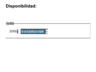 Disponibilidad:

 