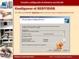 19. Clic en el botón Siguiente del asistente para configuración de red.
 