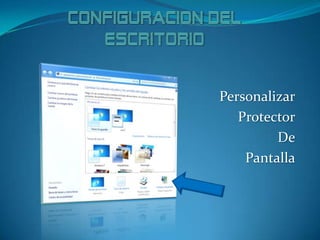 Personalizar
Protector
De
Pantalla
 