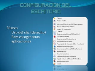 Nuevo
Uso del clic (derecho)
Para escoger otras
aplicaciones
 
