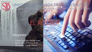 Integrantes:
• Chava Gonzales Romer Israel
• Benito Silva Anthony Javier
• Hernandez Siguas Alfredo
 