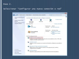 Paso 2.

Seleccionar “Configurar una nueva conexión o red”
 