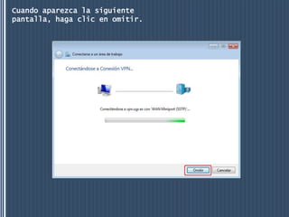 Cuando aparezca la siguiente
pantalla, haga clic en omitir.
 