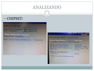ANALIZANDO

 CHIPSET:
 