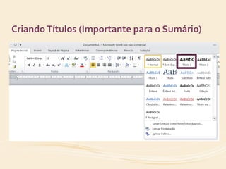 Criando Títulos (Importante para o Sumário) 
 