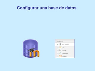 Configurar una base de datos
 