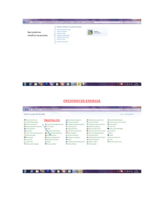 OPCIONES DE ENERGIA
Aquí podemos
modificarlas pociones
Hacemos clic
 