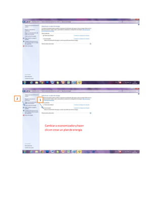 Cambiara economizadoryhacer
clicen crear un plande energía
2 1
 