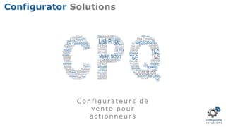 Configurateurs de
vente pour
actionneurs
Configurator Solutions
 
