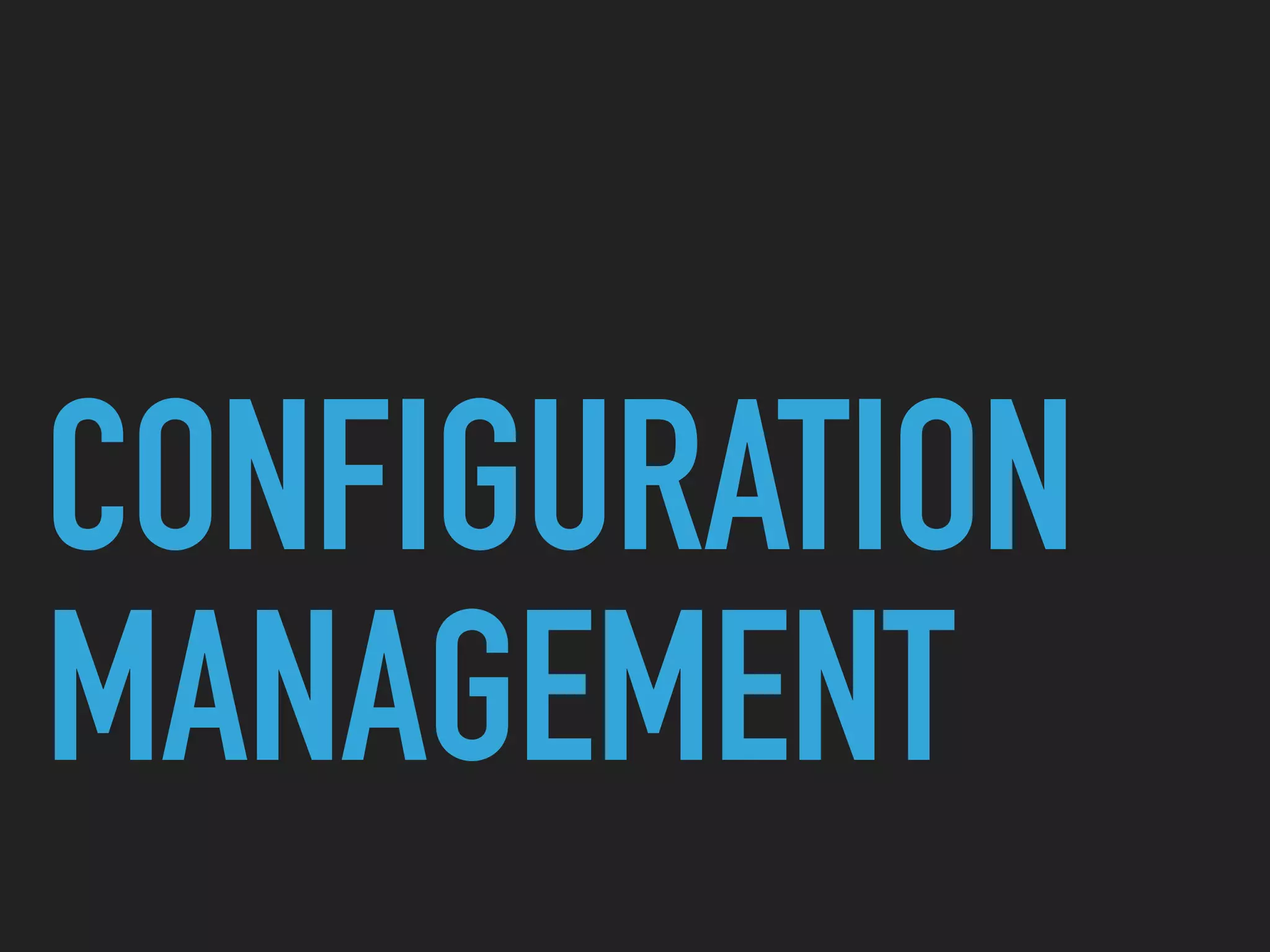 - CONFIGURATION MANAGEMENT
- LIFECYCLE MANAGEMENT
YES.
We just need something that would make sense for both worlds:
10
 