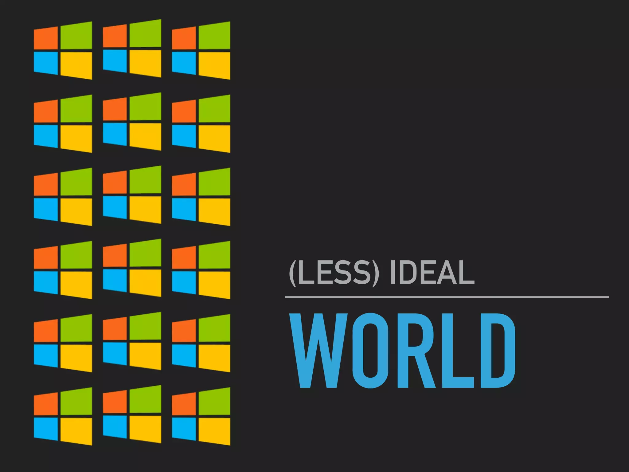 WORLD
IDEAL
4
 