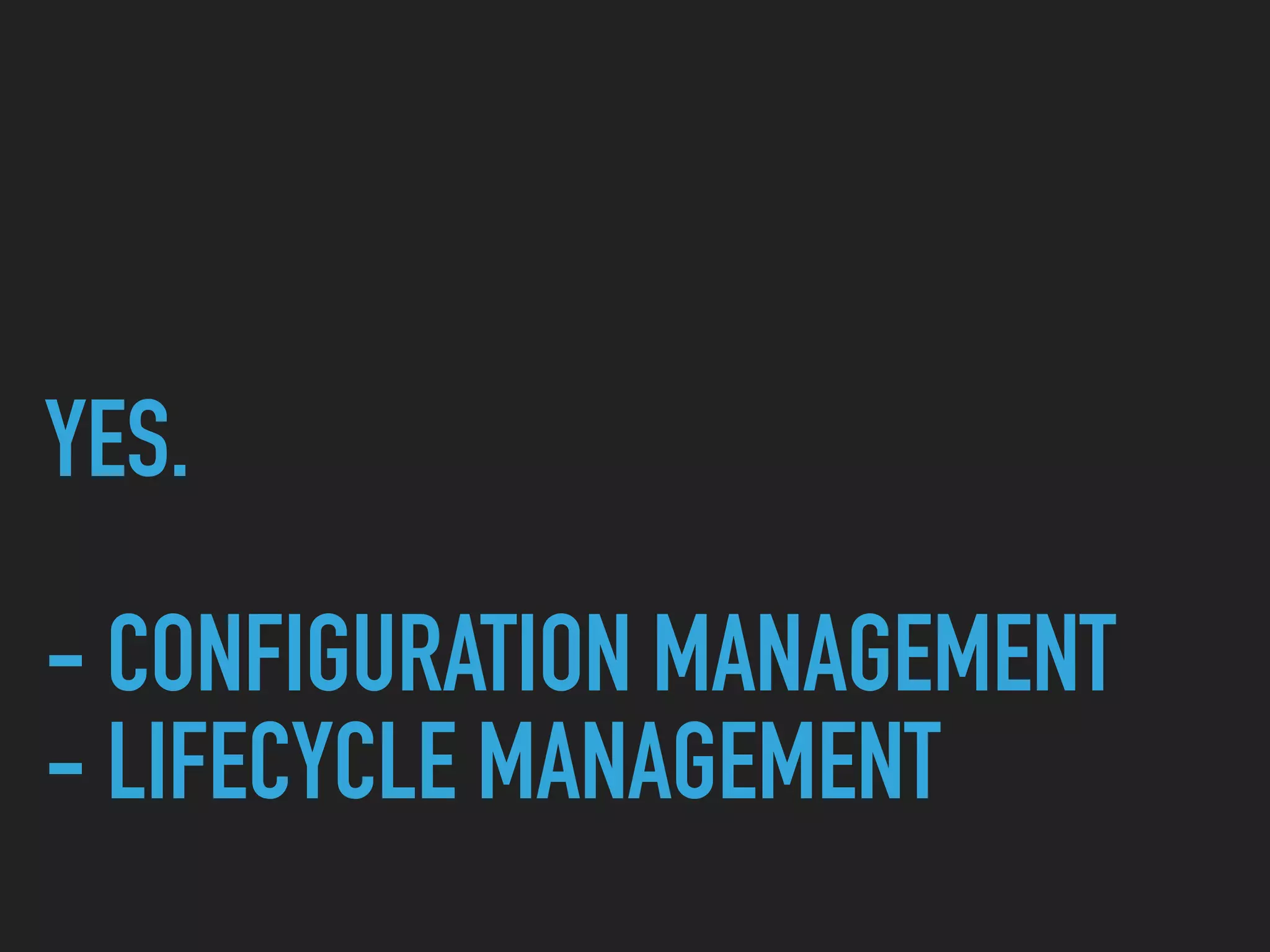 WE MUST LEARN TO LIVE
TOGETHER AS BROTHERS OR
PERISH TOGETHER AS FOOLS
Martin Luther King, Jr.
CONFIGURATION & LIFECYCLE: MIXED ENVIRONMENTS 9
 