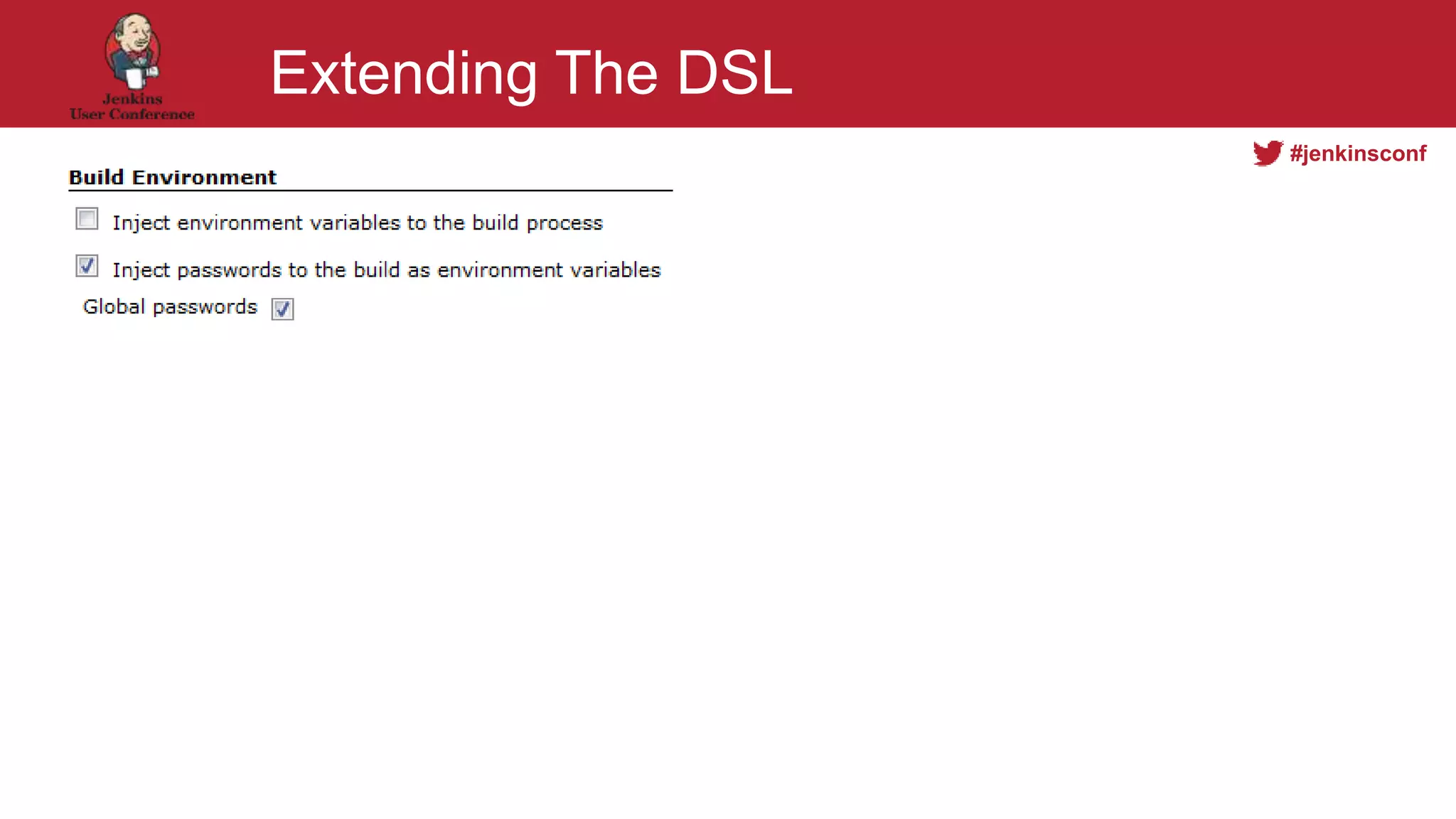 #jenkinsconf
Extending The DSL
 