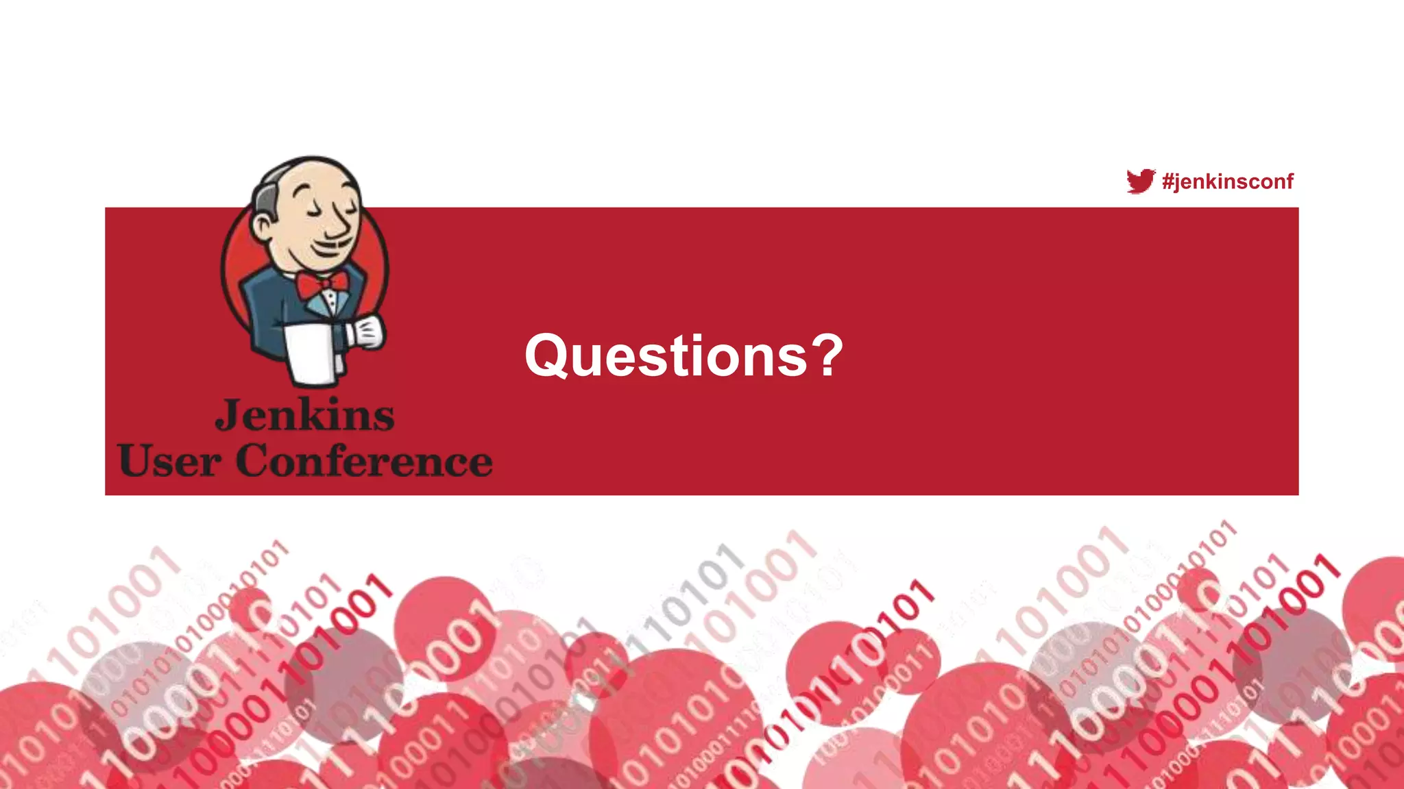 #jenkinsconf
Questions?
 