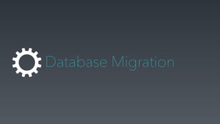 Database Migration
 