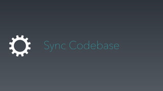 Sync Codebase
 