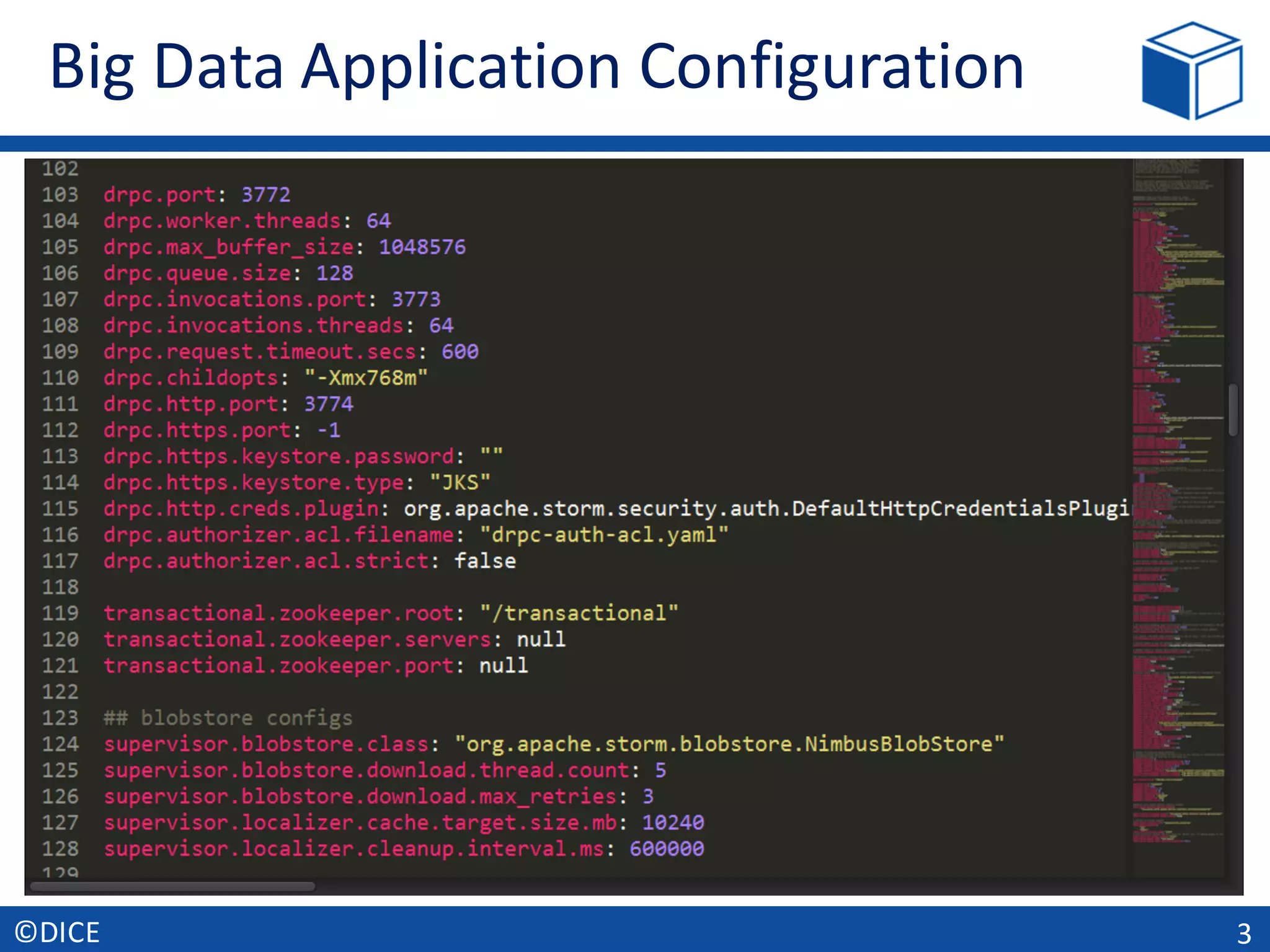 Big	Data	Application	Configuration
3©DICE
 