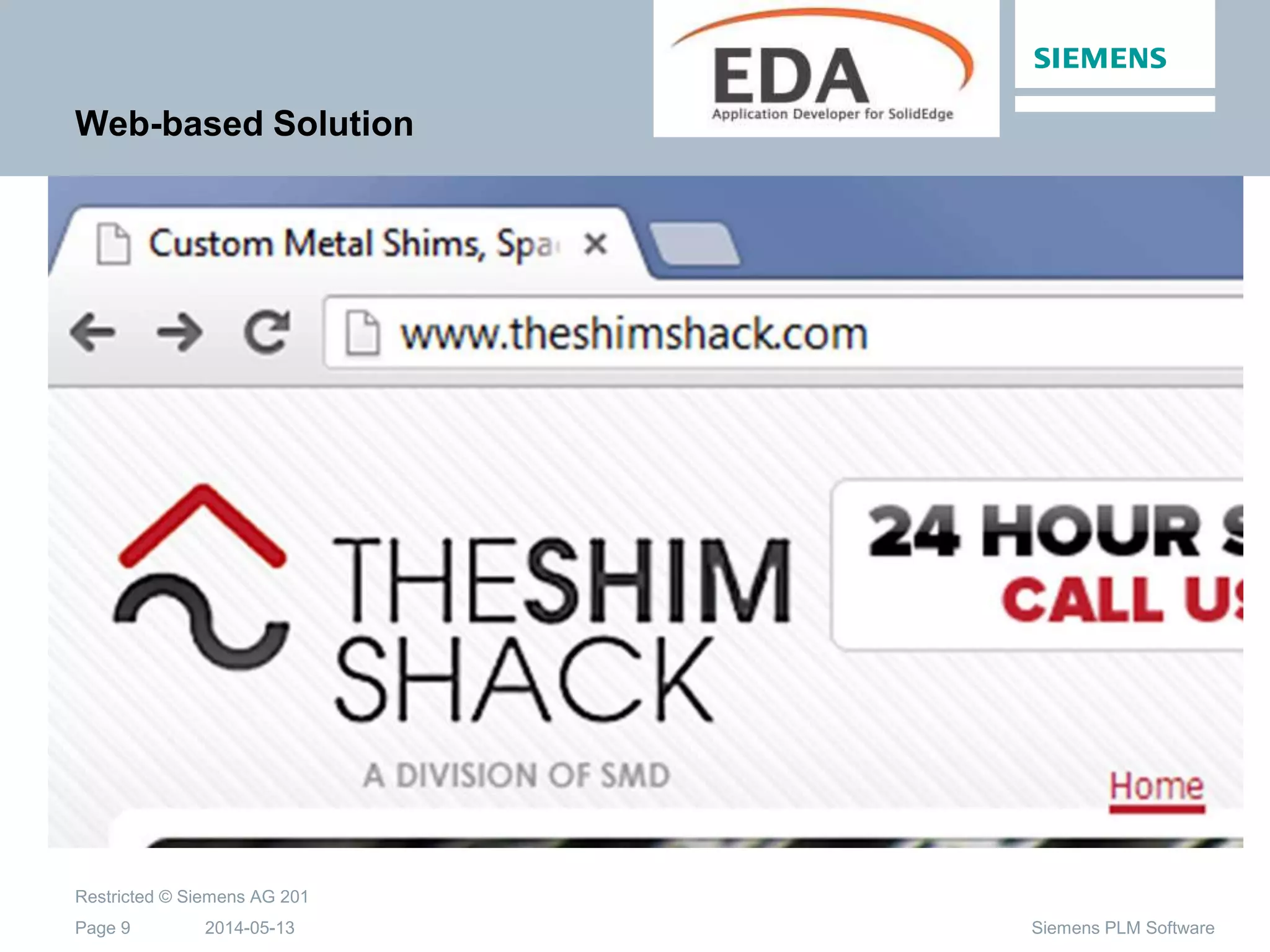 2014-05-13
Restricted © Siemens AG 201
Page 9 Siemens PLM Software
Web-based Solution
 