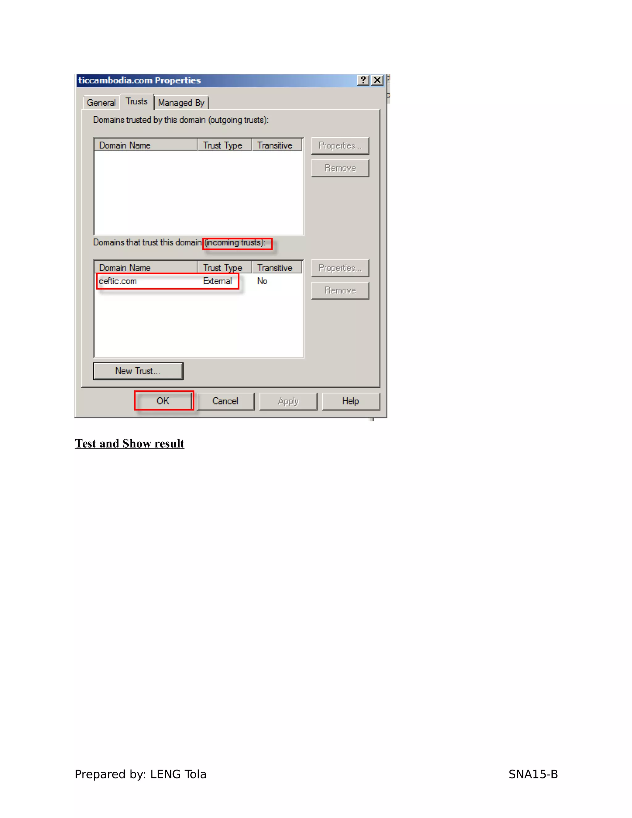 Test and Show result
Prepared by: LENG Tola SNA15-B
 