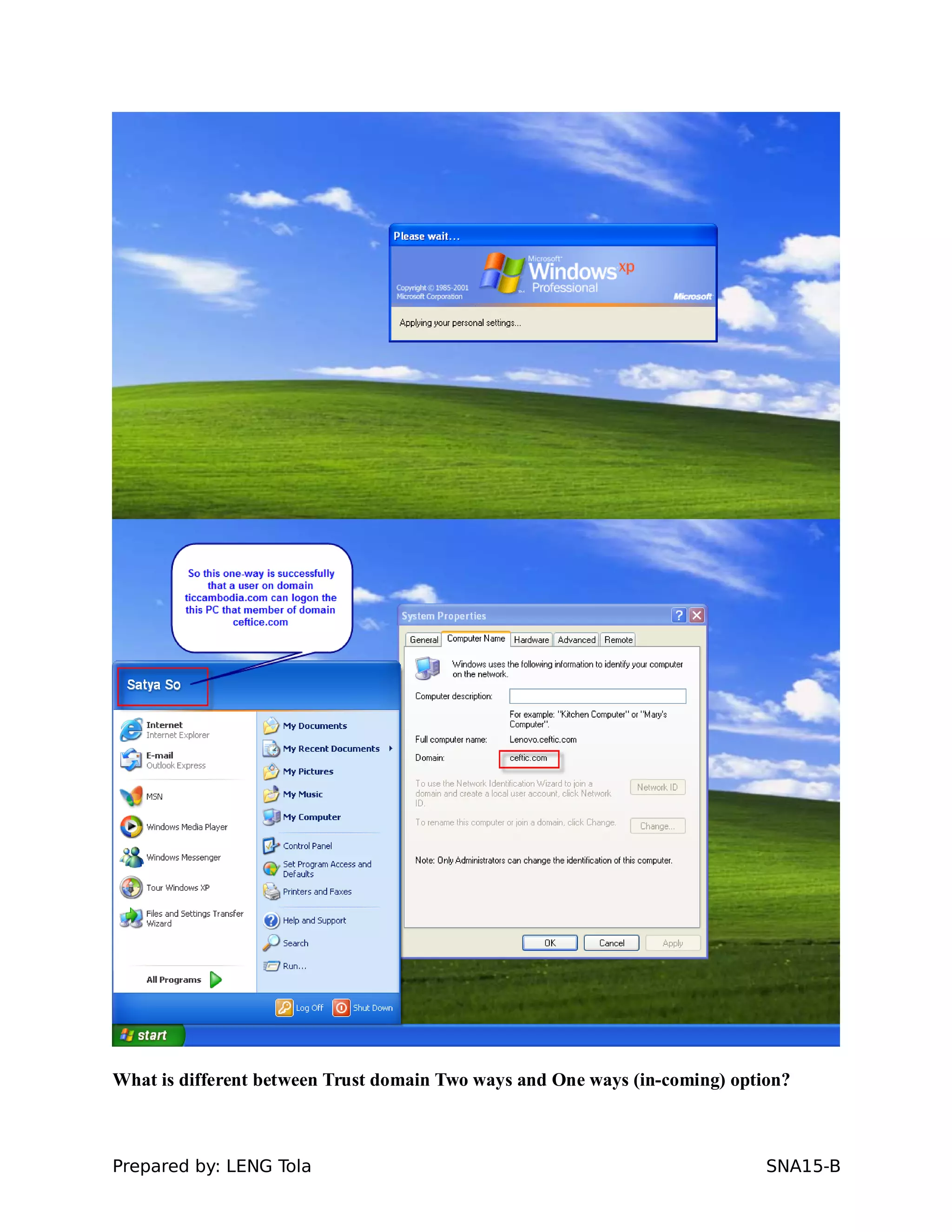 What is different between Trust domain Two ways and One ways (in-coming) option?
Prepared by: LENG Tola SNA15-B
 