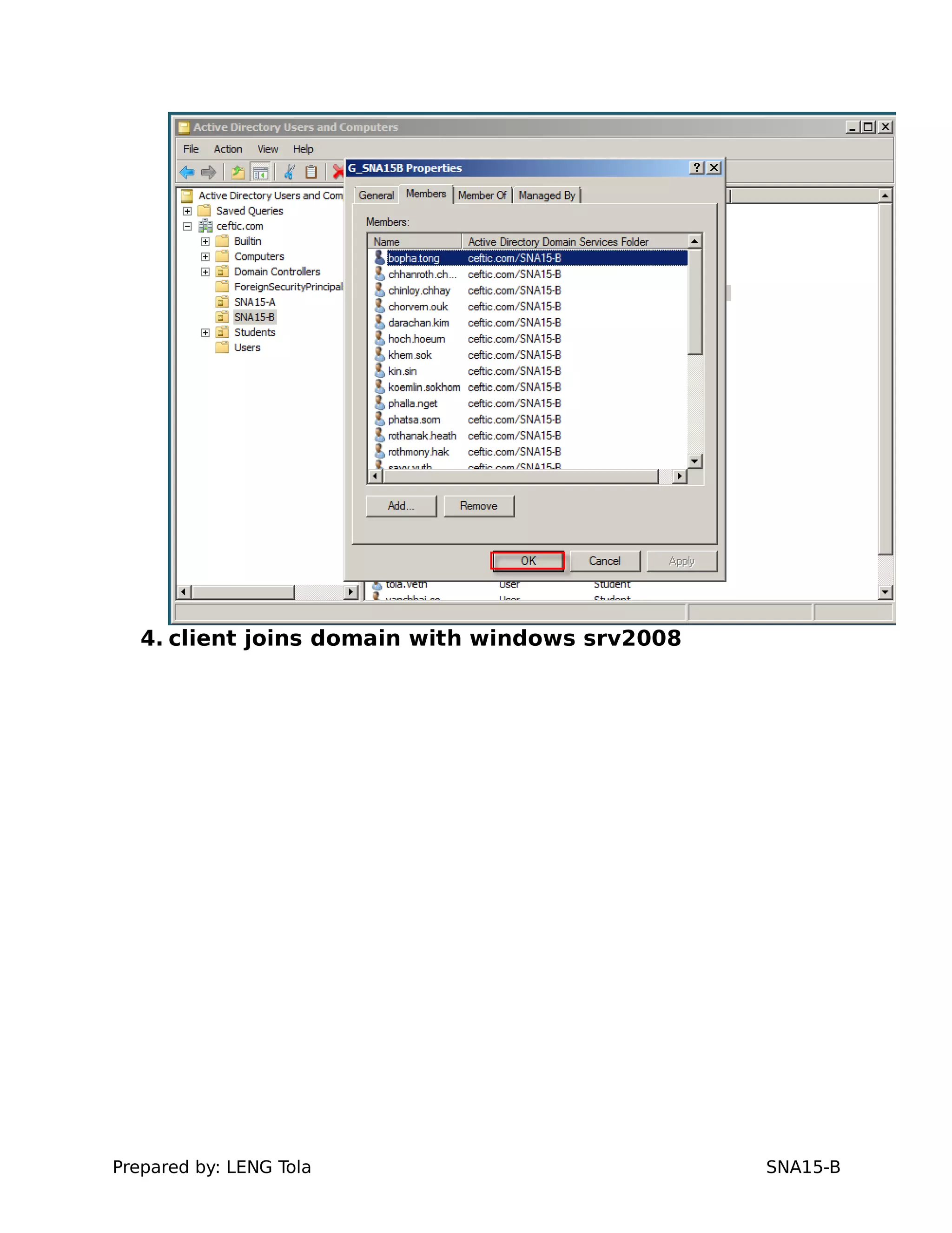 4. client joins domain with windows srv2008
Prepared by: LENG Tola SNA15-B
 