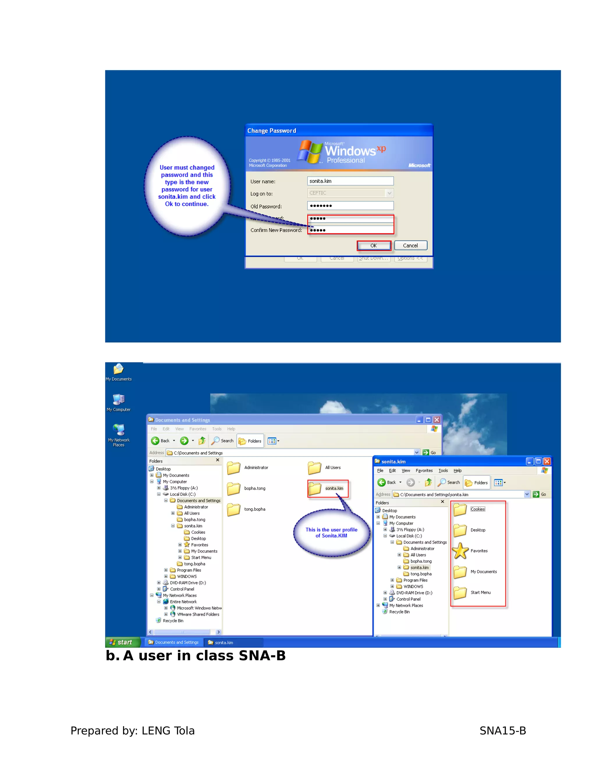 b. A user in class SNA-B
Prepared by: LENG Tola SNA15-B
 