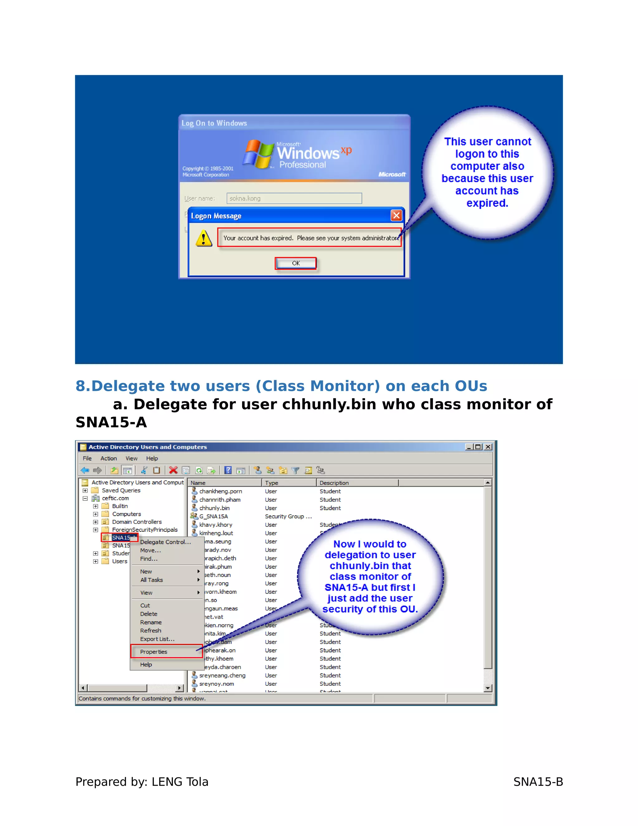 8.Delegate two users (Class Monitor) on each OUs
a. Delegate for user chhunly.bin who class monitor of
SNA15-A
Prepared by: LENG Tola SNA15-B
 