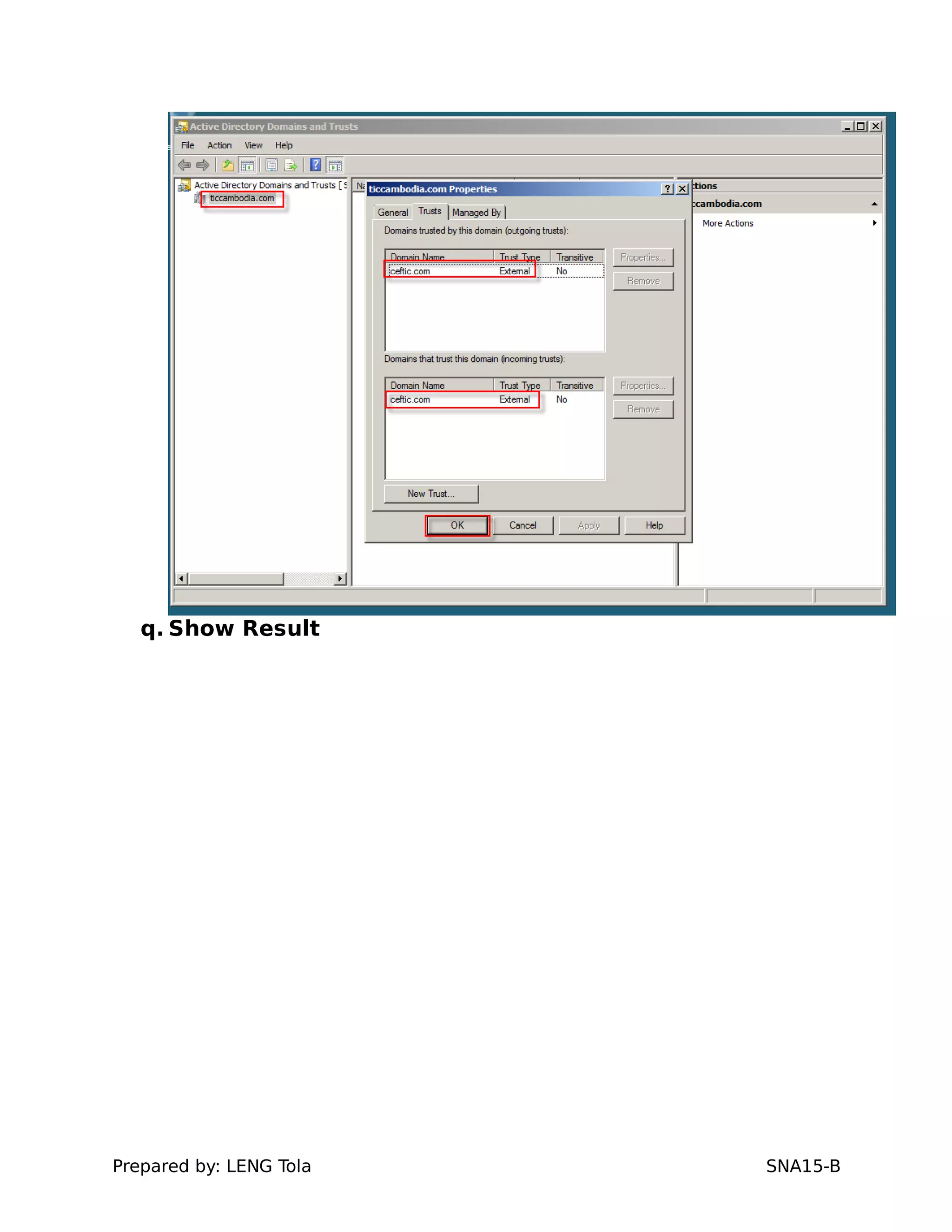 q. Show Result
Prepared by: LENG Tola SNA15-B
 