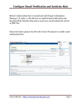Configure Email Notification and Incidents Rule
Osama Mustafa – Https://osamamustafa.blogspot.com Page 1
Before I talked a...