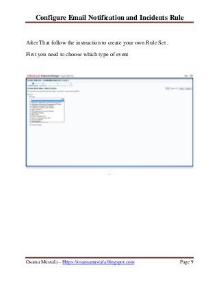 Configure Email Notification and Incidents Rule
Osama Mustafa – Https://osamamustafa.blogspot.com Page 9
After That follow...