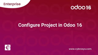 Configure Project in Odoo 16
 