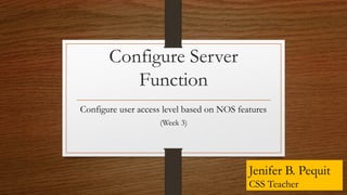 local server configuration tutorial for css nc ii... Configure Server Function week3 in G12 Computer Systems Servicing | PPTX