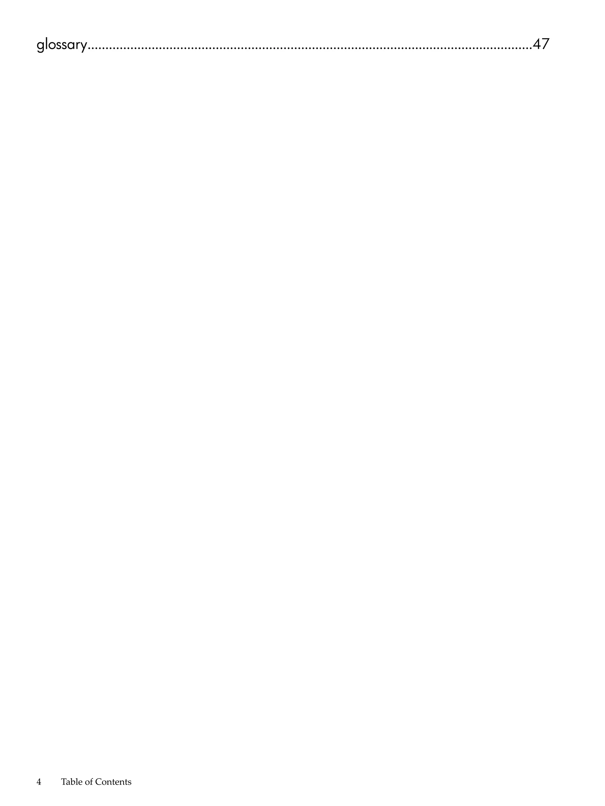 glossary.............................................................................................................................47




4     Table of Contents
 