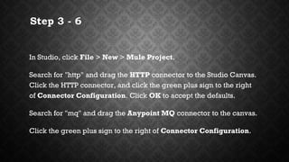 MQ CONNECTOR IN ANYPOINT STUDIO | PPT