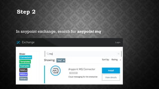 MQ CONNECTOR IN ANYPOINT STUDIO | PPT