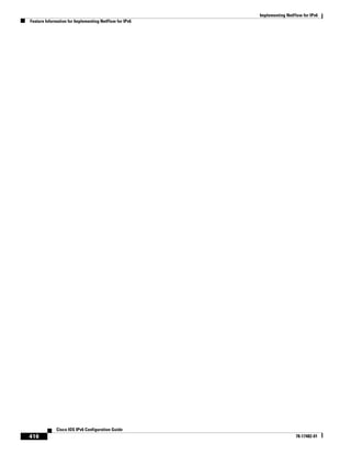Implementing NetFlow for IPv6
Feature Information for Implementing NetFlow for IPv6
416
Cisco IOS IPv6 Configuration Guide
78-17482-01
 