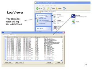 25
Log Viewer
You can also
open the log
file in MS Word
 